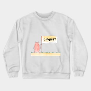 Linguist. Profession, work, job. Cat shows a banner with the inscription. Watercolor illustration. A gift for a professional. Crewneck Sweatshirt